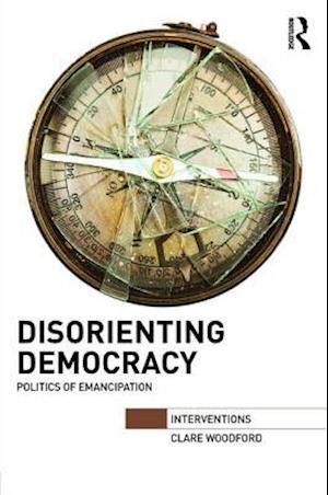 Disorienting Democracy