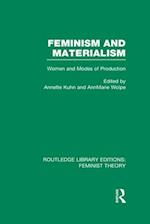 Feminism and Materialism (RLE Feminist Theory)