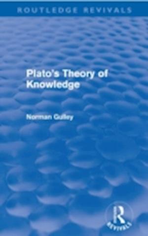 Plato's Theory of Knowledge (Routledge Revivals)