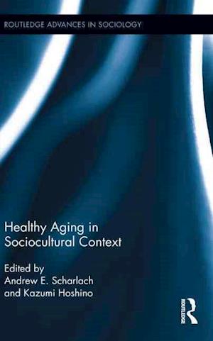 Healthy Aging in Sociocultural Context