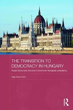 The Transition to Democracy in Hungary