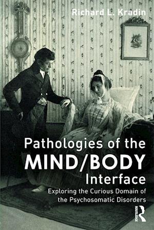 Pathologies of the Mind/Body Interface