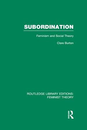 Subordination (RLE Feminist Theory)