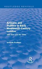 Artisans and Politics in Early Nineteenth-Century London (Routledge Revivals)