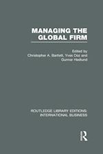 Managing the Global Firm (RLE International Business)