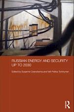 Russian Energy and Security up to 2030