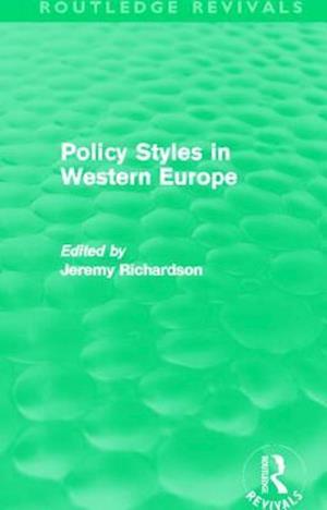 Policy Styles in Western Europe (Routledge Revivals)