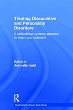 Treating Dissociative and Personality Disorders