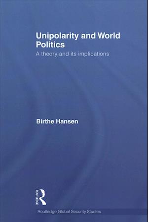 Unipolarity and World Politics