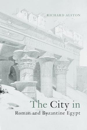 The City in Roman and Byzantine Egypt