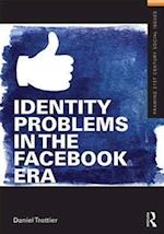 Identity Problems in the Facebook Era