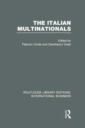 The Italian Multinationals (RLE International Business)