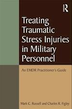 Treating Traumatic Stress Injuries in Military Personnel