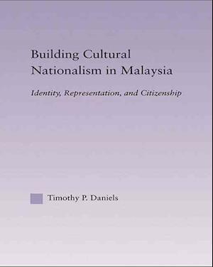 Building Cultural Nationalism in Malaysia