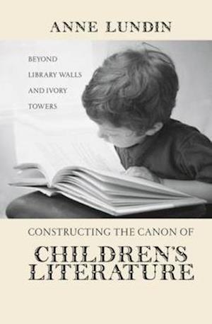 Constructing the Canon of Children's Literature