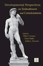 Developmental Perspectives on Embodiment and Consciousness