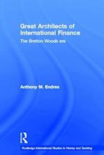 Architects of the International Financial System