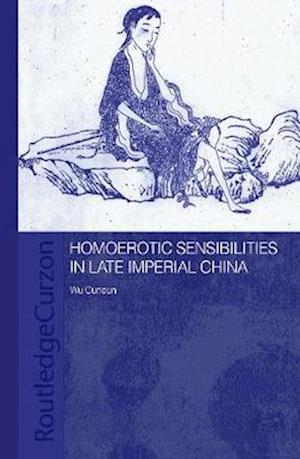 Homoerotic Sensibilities in Late Imperial China