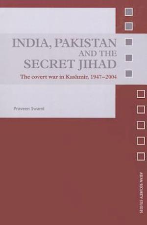 India, Pakistan and the Secret Jihad