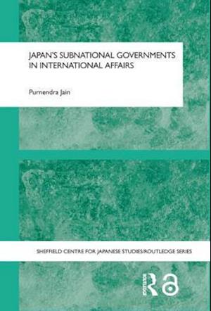 Japan's Subnational Governments in International Affairs