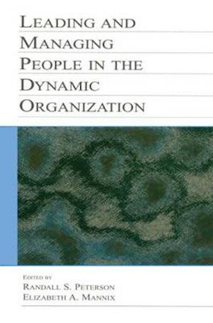 Leading and Managing People in the Dynamic Organization