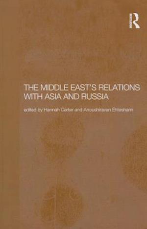 The Middle East's Relations with Asia and Russia