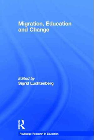 Migration, Education and Change