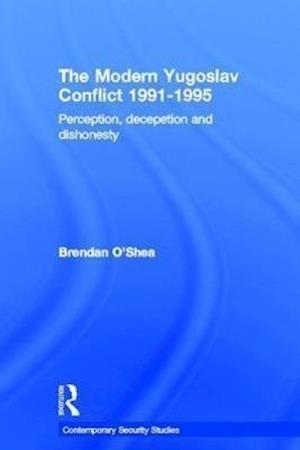 Perception and Reality in the Modern Yugoslav Conflict