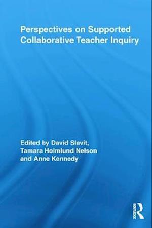 Perspectives on Supported Collaborative Teacher Inquiry