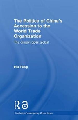 The Politics of China's Accession to the World Trade Organization