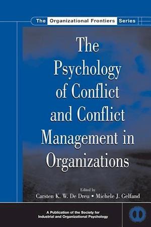 The Psychology of Conflict and Conflict Management in Organizations