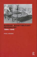 Russian/Soviet Military Psychiatry 1904-1945