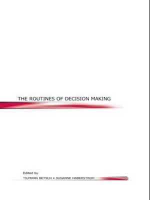 The Routines of Decision Making