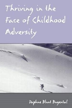 Thriving in the Face of Childhood Adversity