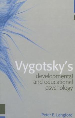 Vygotsky's Developmental and Educational Psychology