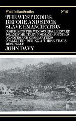 The West Indies Before and Since Slave Emancipation