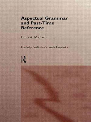 Aspectual Grammar and Past Time Reference