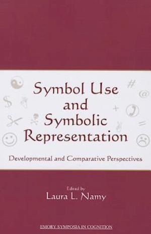 Symbol Use and Symbolic Representation: Developmental and Comparative Perspectives