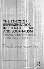 The Ethics of Representation in Literature, Art, and Journalism