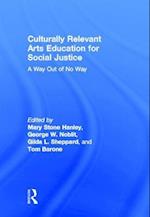 Culturally Relevant Arts Education for Social Justice