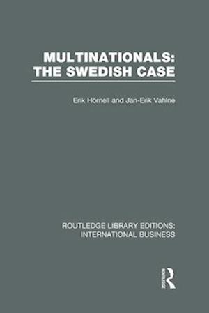 Multinationals: The Swedish Case (RLE International Business)