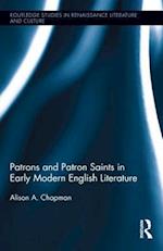Patrons and Patron Saints in Early Modern English Literature
