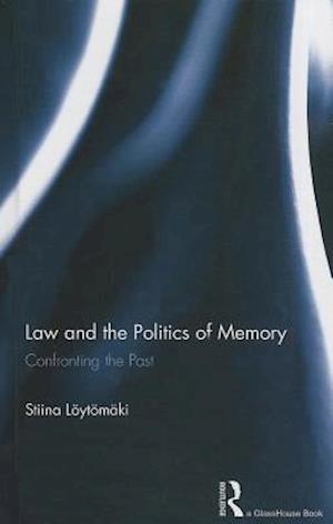 Law and the Politics of Memory