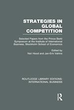 Strategies in Global Competition (RLE International Business)