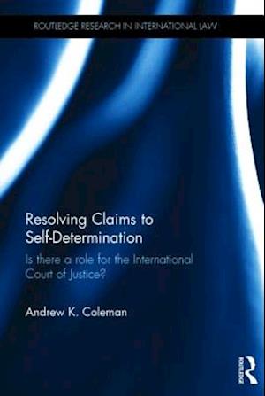 Resolving Claims to Self-Determination