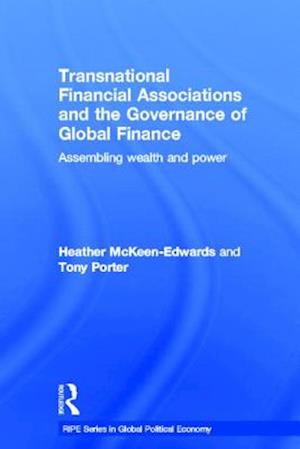 Transnational Financial Associations and the Governance of Global Finance