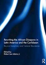 Rewriting the African Diaspora in Latin America and the Caribbean