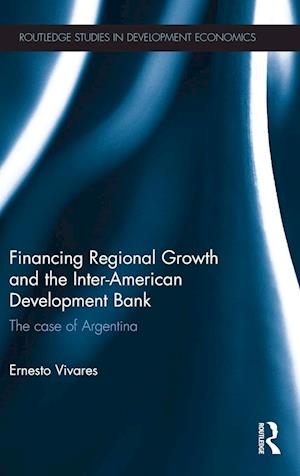 Financing Regional Growth and the Inter-American Development Bank