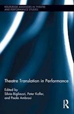 Theatre Translation in Performance