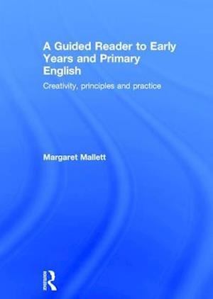 A Guided Reader to Early Years and Primary English